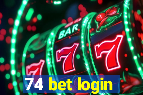 74 bet login